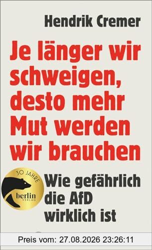 Je länger wir schweigen, desto mehr Mut werden wir brauchen: Wie gefährlich die AfD wirklich ist | Warum wir uns jetzt wehren müssen