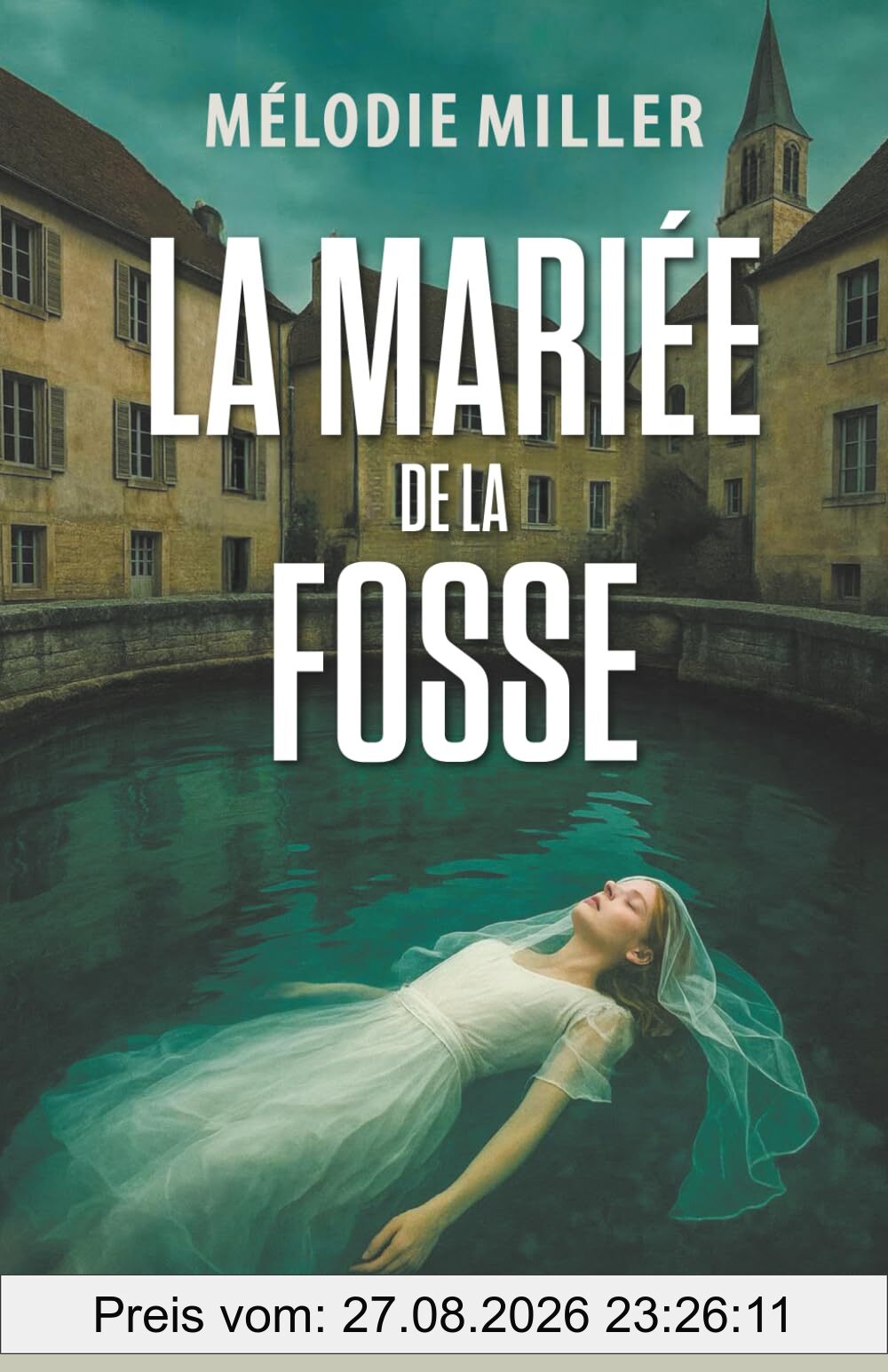 La mariée de la fosse: Thriller psychologique (Thrillers psychologiques addictifs)