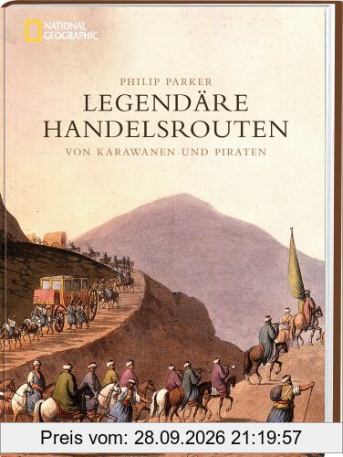 Legendäre Handelsrouten: Von Karawanen und Piraten
