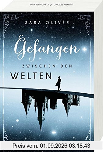Die Welten-Trilogie, Band 1: Gefangen zwischen den Welten