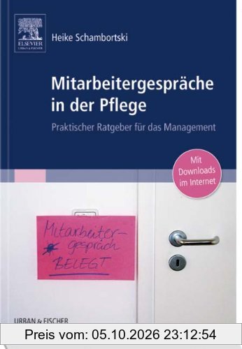 Mitarbeitergespräche in der Pflege: Praktischer Ratgeber für das Management