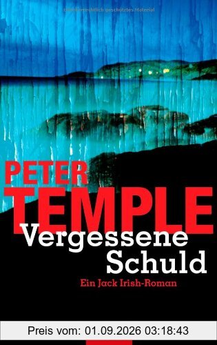Vergessene Schuld: Ein Jack-Irish-Roman