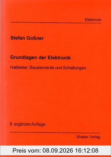 Grundlagen der Elektronik. Halbleiter, Bauelemente und Schaltungen