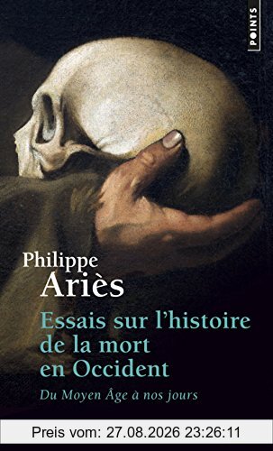 Essais sur l'histoire de la mort en Occident : du Moyen Âge à nos jours