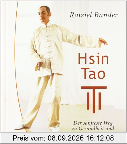 Hsin Tao: Der sanfteste Weg zu Gesundheit und langem Leben