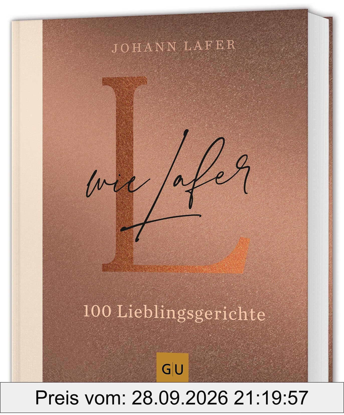 L wie Lafer: 100 Lieblingsrezepte (GU Kochen & Verwöhnen Autoren-Kochbuecher)