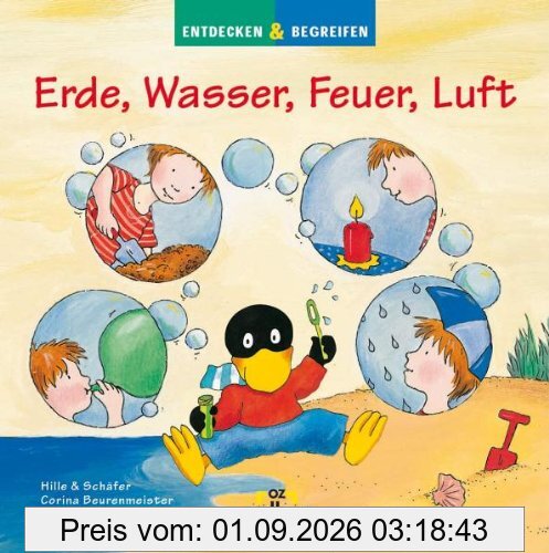 Entdecken & Begreifen. Erde, Wasser, Feuer, Luft