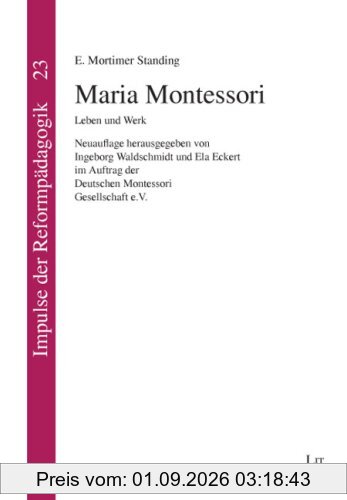 Maria Montessori: Leben und Werk