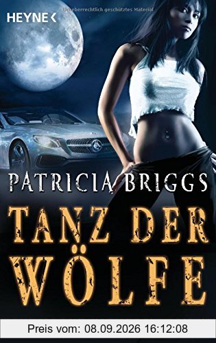 Tanz der Wölfe: Mercy Thompson 7 - Roman