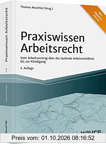 Praxiswissen Arbeitsrecht - inkl. Arbeitshilfen online (Haufe Fachbuch)