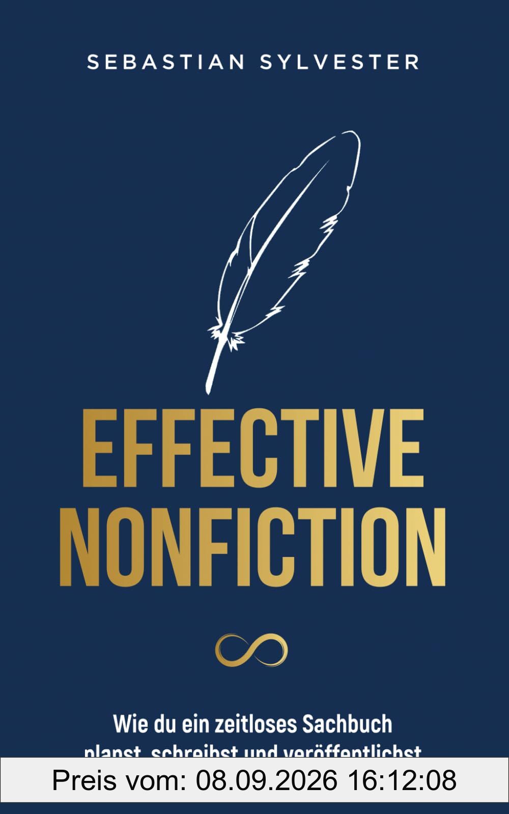 Effective Nonfiction: Wie du ein zeitloses Sachbuch planst, schreibst und veröffentlichst - Die Schatzkarte zum eigenen Buch