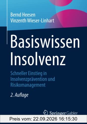 Basiswissen Insolvenz: Schneller Einstieg in Insolvenzprävention und Risikomanagement