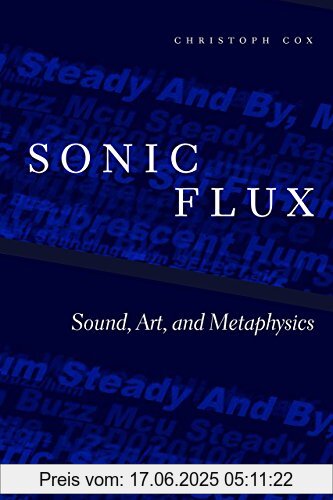 Brand : University of Chicago Press, Binding : Taschenbuch, Edition : Illustrated, Label : University of Chicago Press, Publisher : University of Chicago Press, PackageQuantity : 1, Format : Illustriert, medium : Taschenbuch, numberOfPages : 272, publicationDate : 2018-11-02, releaseDate : 2018-11-02, authors : Christoph Cox, ISBN : 022654317X