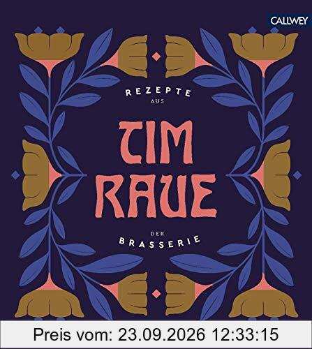 Tim Raue - Rezepte aus der Brasserie