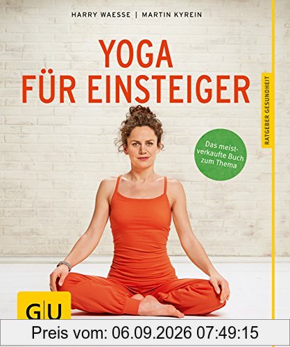 Yoga für Einsteiger (GU Ratgeber Gesundheit)