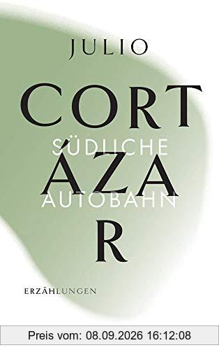 Die Erzählungen. Vier Bände: Band 2: Südliche Autobahn (suhrkamp taschenbuch)