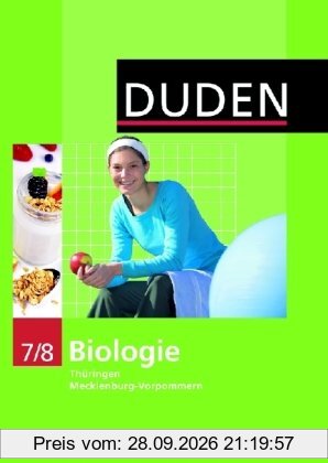 Duden Biologie - Sekundarstufe I - Mecklenburg-Vorpommern und Thüringen: 7./8. Schuljahr - Schülerbuch