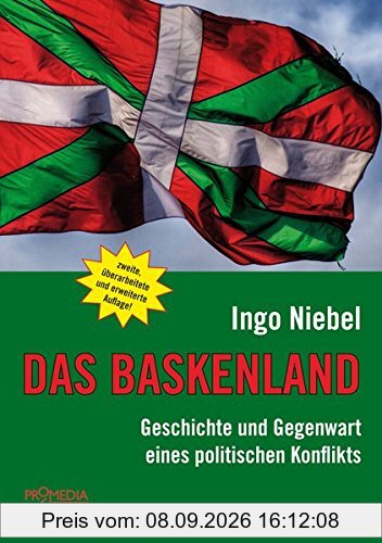 Das Baskenland: Geschichte und Gegenwart eines politischen Konflikts
