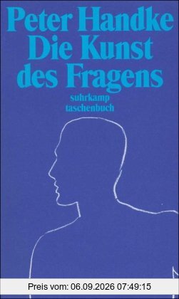 Die Kunst des Fragens (suhrkamp taschenbuch)