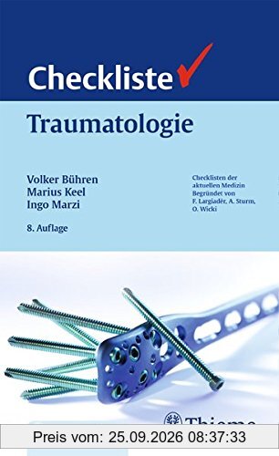 Checkliste Traumatologie (Reihe, CHECKLISTEN MEDIZIN)