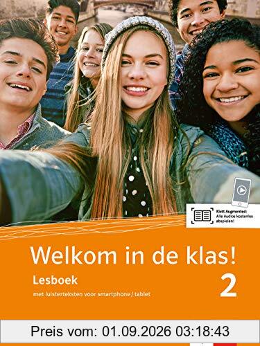 Welkom in de klas! 2: Lesboek met luisterteksten voor smartphone/tablet (Welkom in de klas! / Niederländisch für die Sekundarstufe I)