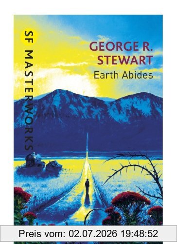 Stewart, George R. Earth Abides (S.F. Masterworks)
