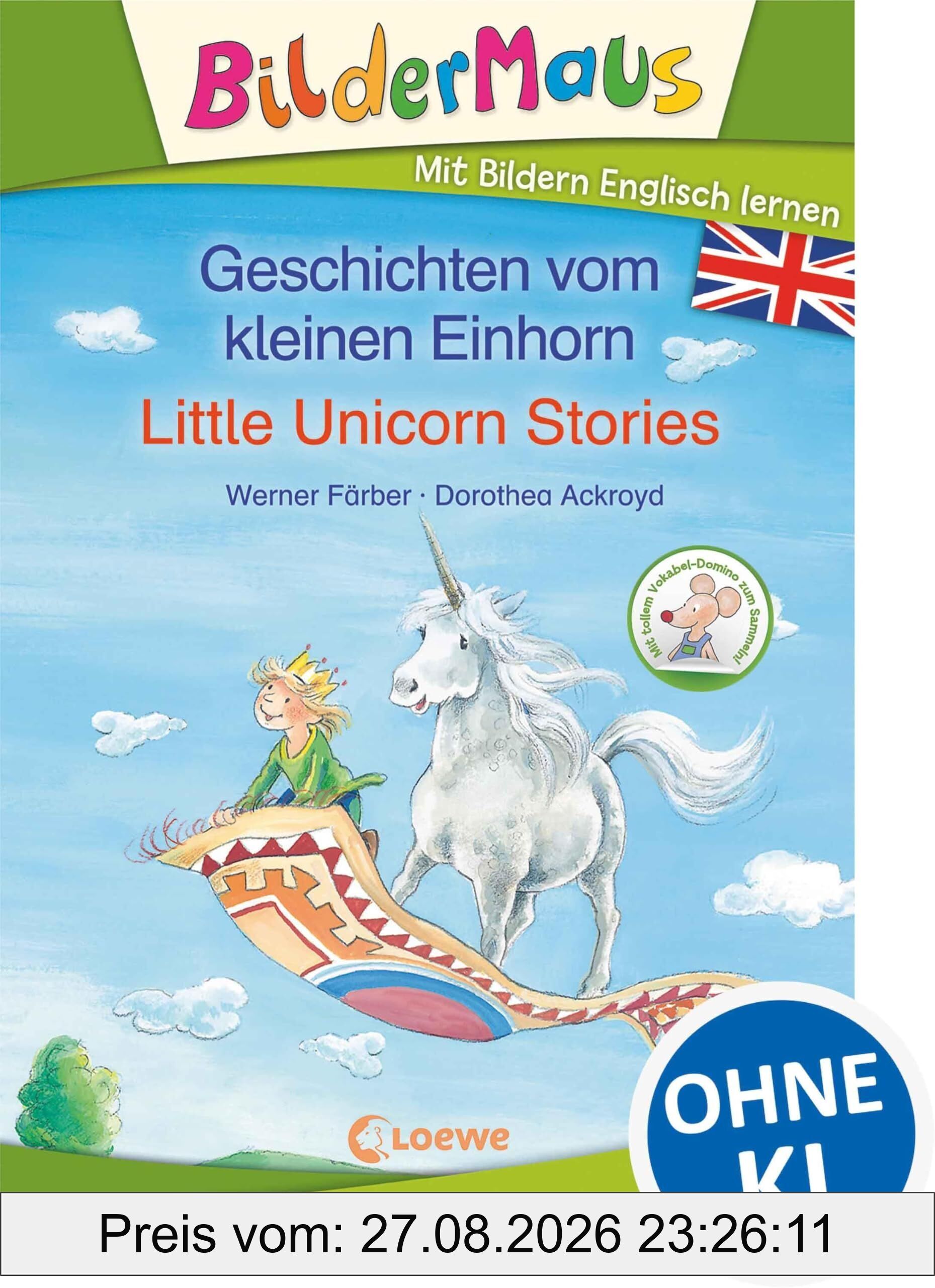 Bildermaus - Mit Bildern Englisch lernen - Geschichten vom kleinen Einhorn - Little Unicorn Stories