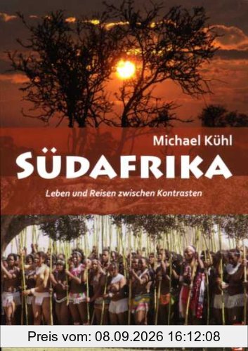Südafrika: Leben und Reisen zwischen Kontrasten