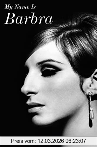 Barbra Streisand My Name Is Barbra, The Exhilarating And Startlingly Honest Autobiography Of The Living Legend