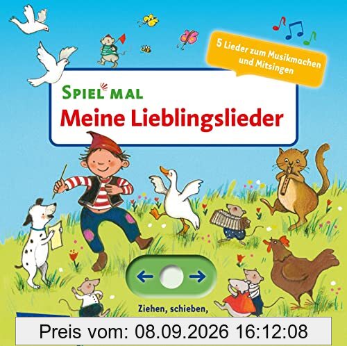 Spiel mal - Meine Lieblingslieder: Ziehen, spielen, klingen lassen. 5 Lieder zum Musik machen und Mitsingen. | Ziehen, spielen, klingen lassen. 5 Lieder zum Musik machen und Mitsingen