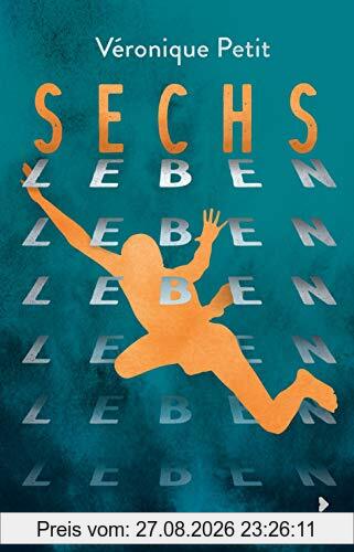 Sechs Leben
