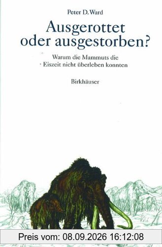 Ausgerottet oder ausgestorben?: Warum die Mammuts die Eiszeit nicht überleben konnten