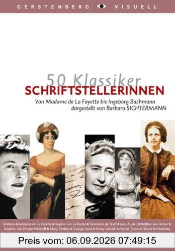 50 Klassiker Schriftstellerinnen: Von Madame de La Fayette bis Ingeborg Bachmann