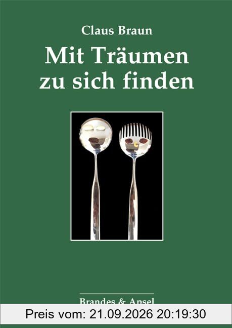 Claus Braun: Mit Träumen zu sich finden: Edition Somni