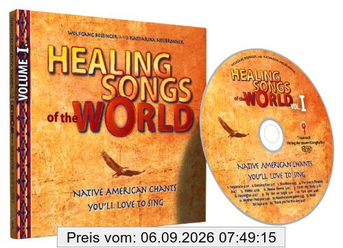 Healing Songs of the World: Native American Chants you'll love to sing