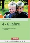 Entwicklungspsychologische Grundlagen: 4-6 Jahre