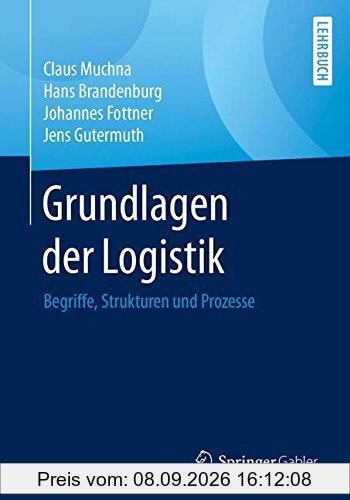 Grundlagen der Logistik: Begriffe, Strukturen und Prozesse