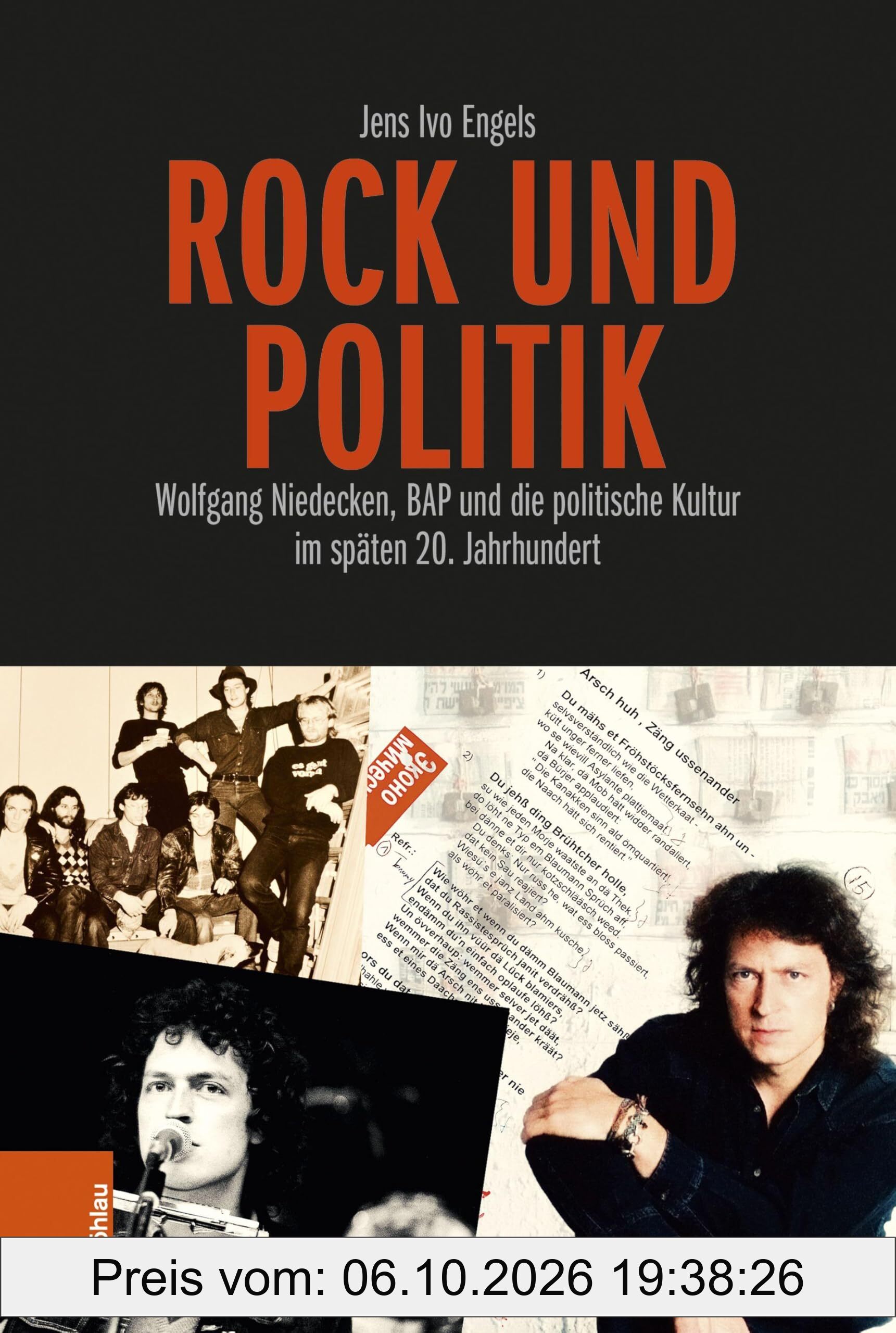 Rock und Politik: Wolfgang Niedecken, BAP und die politische Kultur im späten 20. Jahrhundert