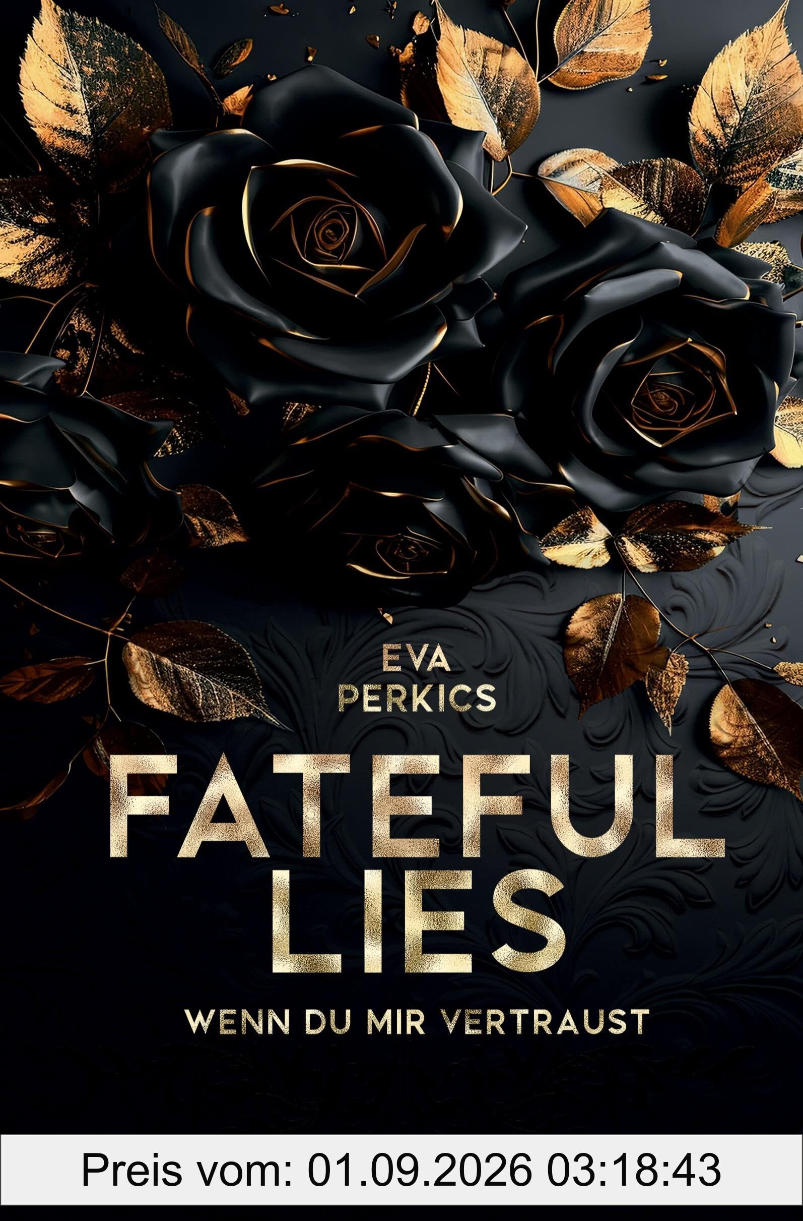 Fateful Lies - Wenn du mir vertraust: Fesselnde Romance Suspense, Mafia Romance (New York Mafia Romance Suspense)