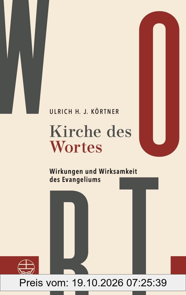Kirche des Wortes: Wirkungen und Wirksamkeit des Evangeliums