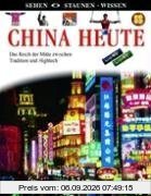 China heute: Das Reich der Mitte zwischen Tradition und Hightech
