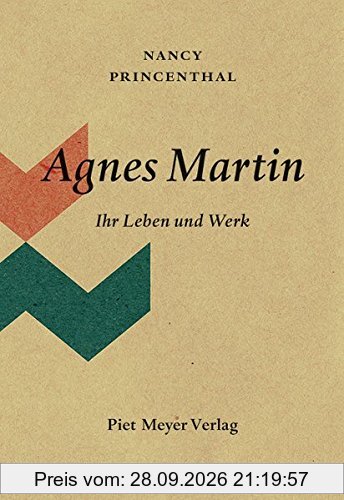 Agnes Martin: Ihr Leben und Werk (KapitaleBibliothek)