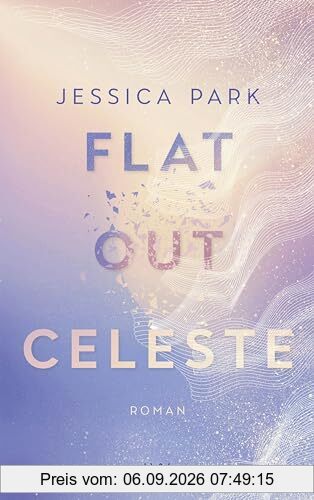 Flat-Out Celeste (Flat-Out Love, Band 2)