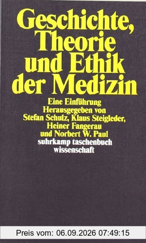 Geschichte, Theorie und Ethik der Medizin. Eine Einführung