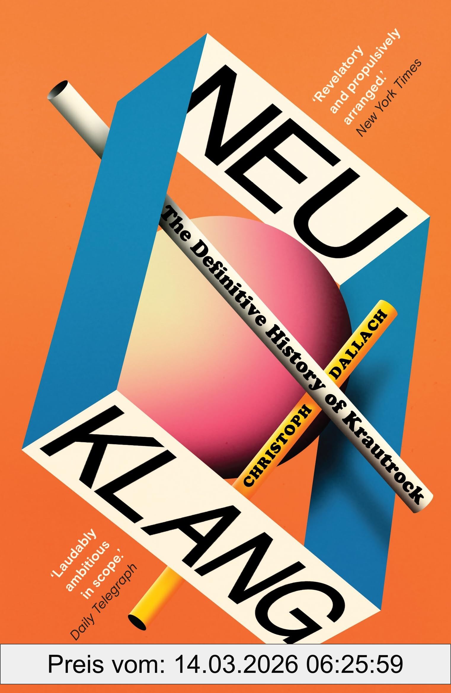 Christoph Dallach Neu Klang, The Definitive History Of Krautrock