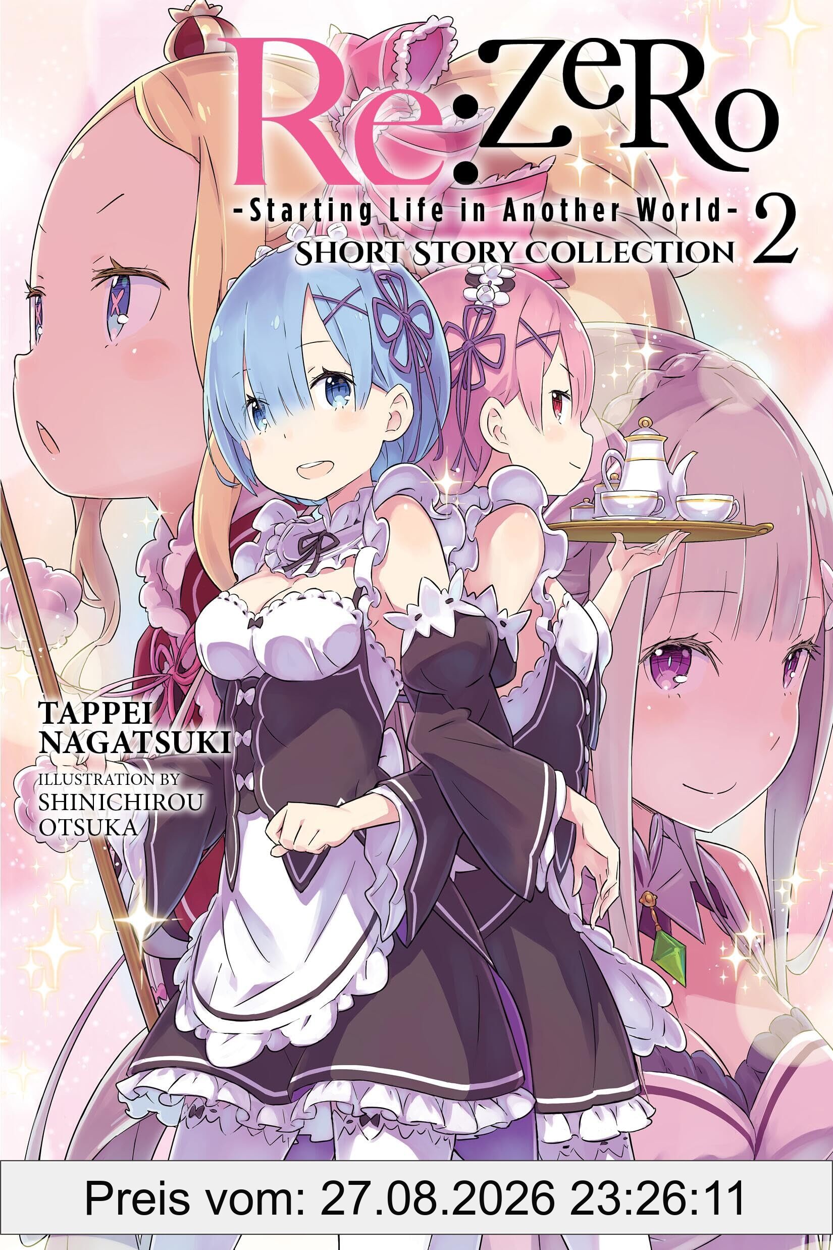 Re:ZERO -Starting Life in Another World- Short Story Collection, Vol. 2 (light novel): Short Story Collection Light Novel (RE ZERO SLIAW SHORT STORY COLL LIGHT NOVEL SC)