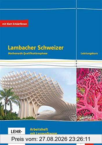 Lambacher Schweizer Mathematik Qualifikationsphase Leistungskurs/erhöhtes Anforderungsniveau - G9. Ausgabe Niedersachsen: Arbeitsheft plus Lösungen ... Schweizer. Ausgabe für Niedersachsen ab 2015)