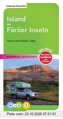 Island mit Färöer Inseln: Wohnmobil-Reiseführer (MOBIL & AKTIV ERLEBEN - Wohnmobil-Reiseführer / Touren und Insider-Tipps)