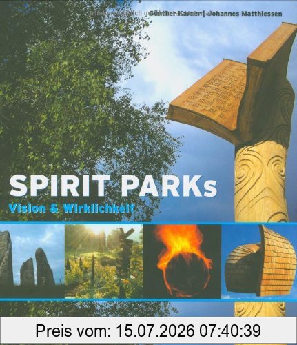 Günther Karner Spirit Parks, Vision Und Wirklichkeit - Der NaturLesePark