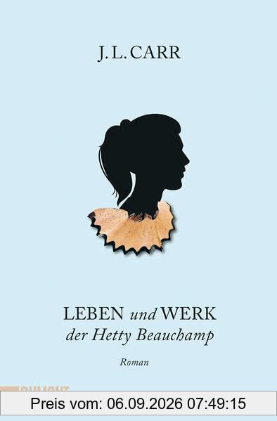 Leben und Werk der Hetty Beauchamp: Roman